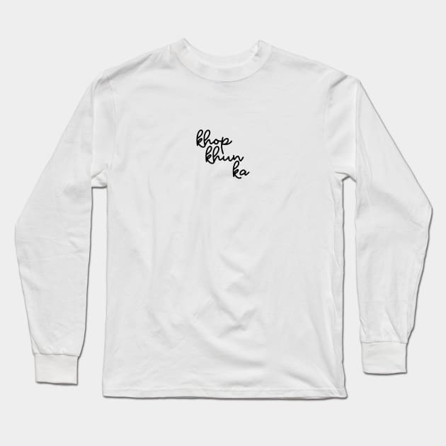 khop khun ka - black Long Sleeve T-Shirt by habibitravels